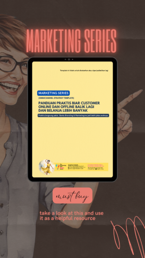 Panduan Praktis Biar Customer  Online dan Offline Balik Lagi  dan Belanja Lebih Banyak (Omnichannel Strategy Template)