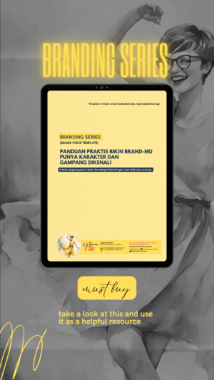 Panduan Praktis Bikin Brand-mu  Punya Karakter dan  Gampang Dikenali (Brand Voice Template)